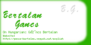 bertalan gancs business card